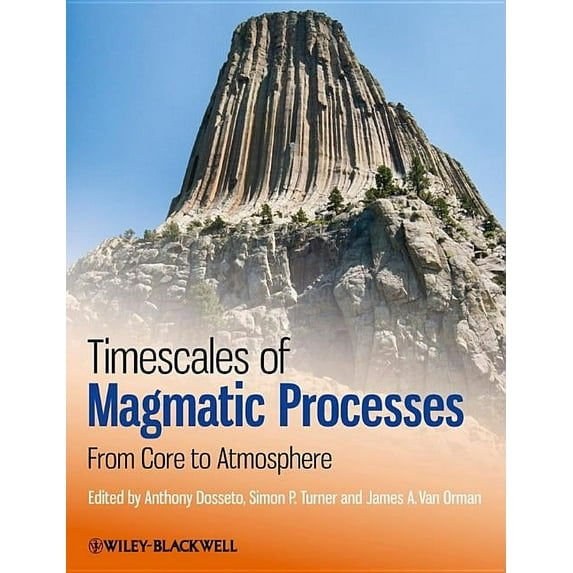 Timescales of Magmatic Processes: From Core to Atmosphere (Paperback)