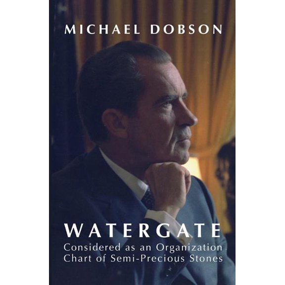 Timespinner Press WATERGATE Considered as an Organization Chart of Semi-Precious Stones (and other essays), (Paperback)