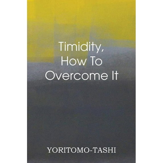 Timidity - How to Overcome It (Paperback)