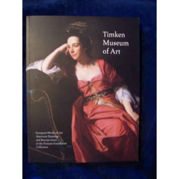 Pre-Owned Timken Museum of Art : European Works of Art, American Paintings and Russian Icons in the Putnam Foundation Collection (Paperback) 9781879067011