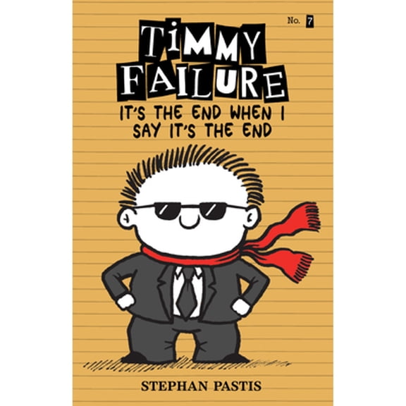 Pre-Owned Timmy Failure: It's the End When I Say It's the End (Hardcover) 1536202401 9781536202403