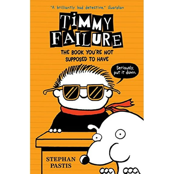 Pre-Owned Timmy Failure: The Book You're Not Supposed to Have (Paperback) 1406373656