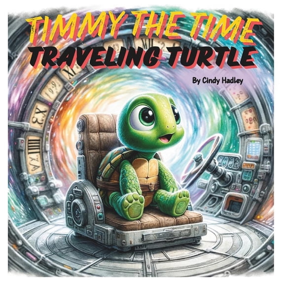 Timmy The Time Traveling Turtle, (Paperback)