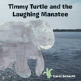 thumbnail image 1 of Timmy Turtle and the Laughing Manatee, (Paperback), 1 of 1
