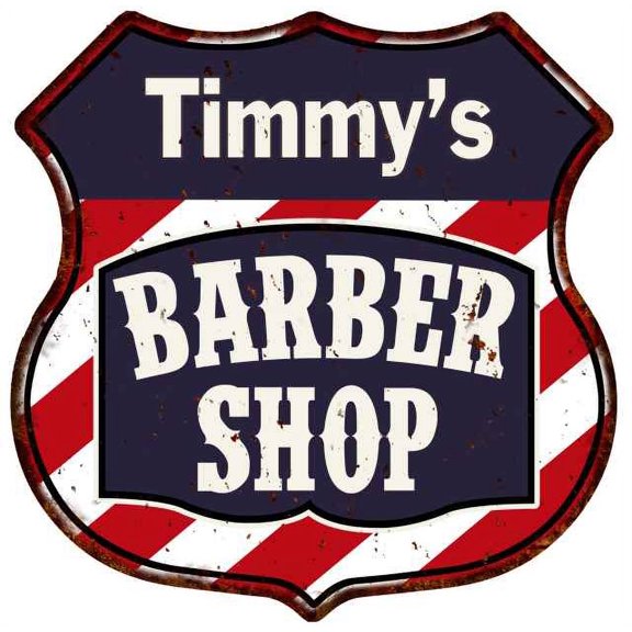 Timmy's Barber Shop Sign Shield Metal Gift Hair Gift 211110020482