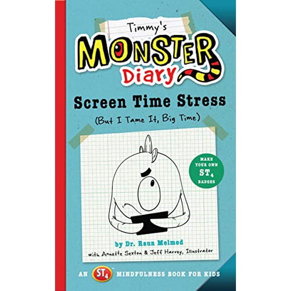 Pre-Owned Timmy's Monster Diary: Screen Time Stress (But I Tame It, Big Time) (Paperback) 1945547197 9781945547195