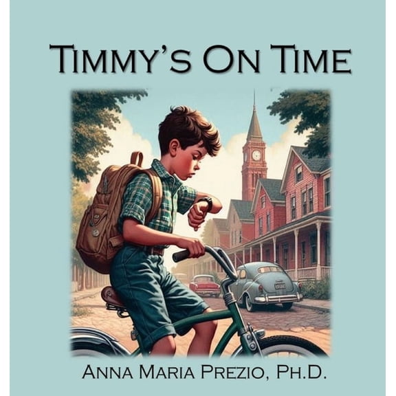 Timmy's On Time, (Hardcover)