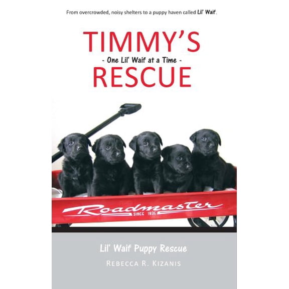 Pre-Owned Timmy's Rescue: One Lil' Waif at a Time Paperback