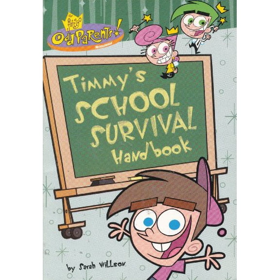 Pre-Owned Timmy's School Survival Handbook (The Fairly Oddparents) by Sarah Willson (Paperback), English