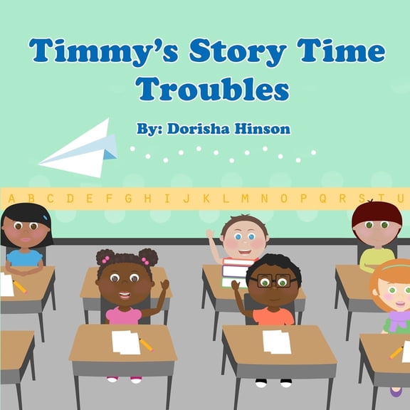 Timmy's Story Time Troubles (Paperback) by Dorisha C Hinson