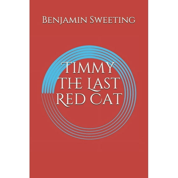 Timmy the Last Red Cat (Paperback)