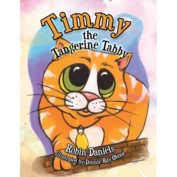 Timmy the Tangerine Tabby, (Paperback)