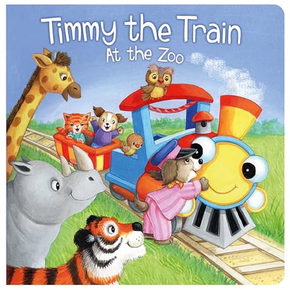 Timmy the Train at the Zoo (Padded Board Book) A Fun Animal Adventure for Little Ones with Bright Pictures and Sweet Storytime Moments
