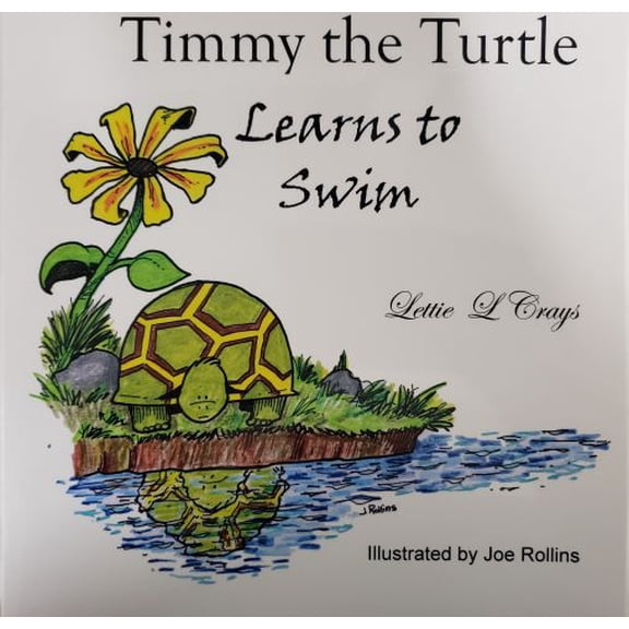 Timmy the Turtle Learns to Swim (Paperback) by Lettie L. Crays