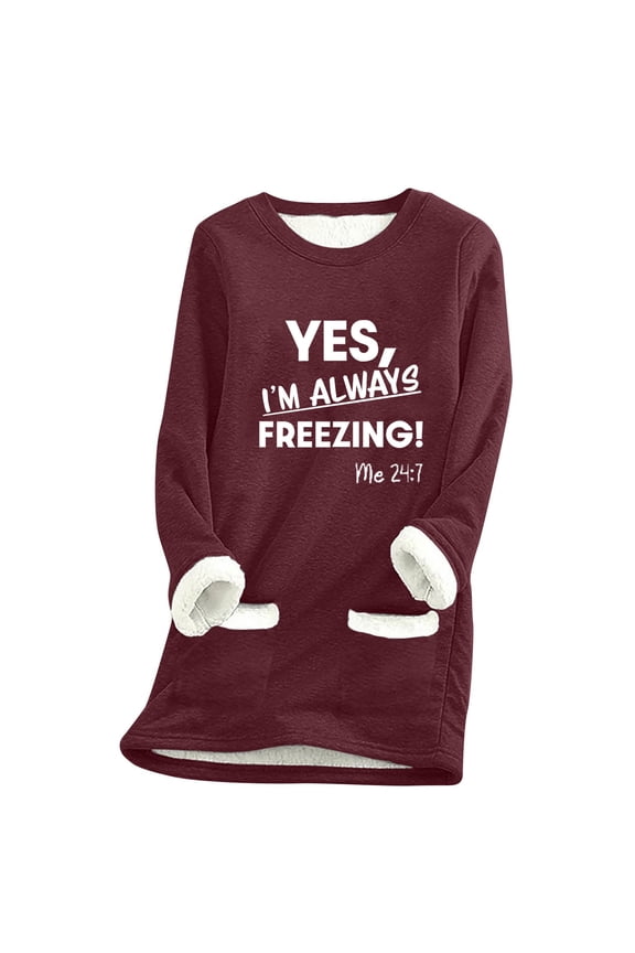 Yes,I'm Always Freezing -Me 24:7 Sherpa Fleece Lined Sweatshirts Sweater with Pockets Thermal Loungewear Plus Size Wine 10