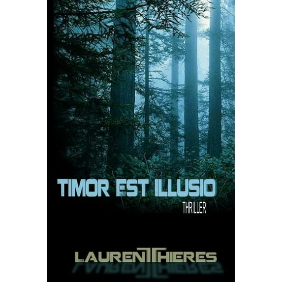 Timor Est Illusio (Paperback)