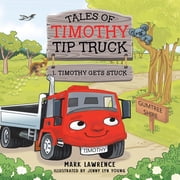 Timothy Gets Stuck, Paperback