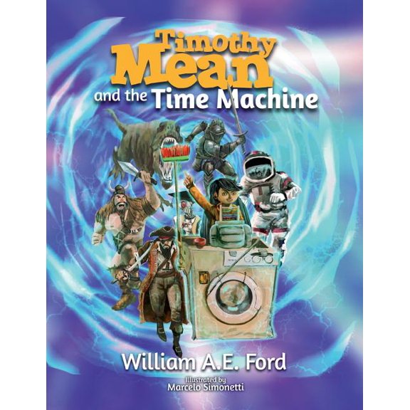 Timothy Mean and the Time Machine, (Paperback)
