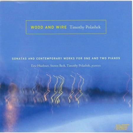Timothy Polashek - Wood & Wire / Sonatas & Contemporary Works - Music & Performance - CD