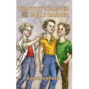 Timothy Tolliver and the Bully Basher, Hardcover