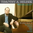 thumbnail image 1 of Timothy a Helisek - Moonlight: Piano Music of Beethoven Chopin Glass - Classical - CD, 1 of 1