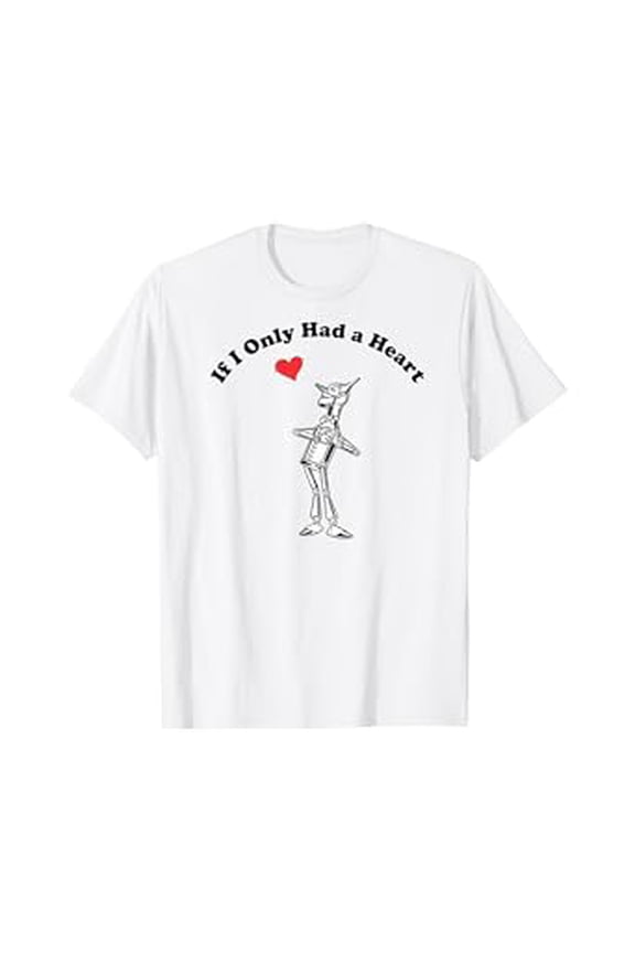 Tin Man If I Only Had A Heart T-Shirt