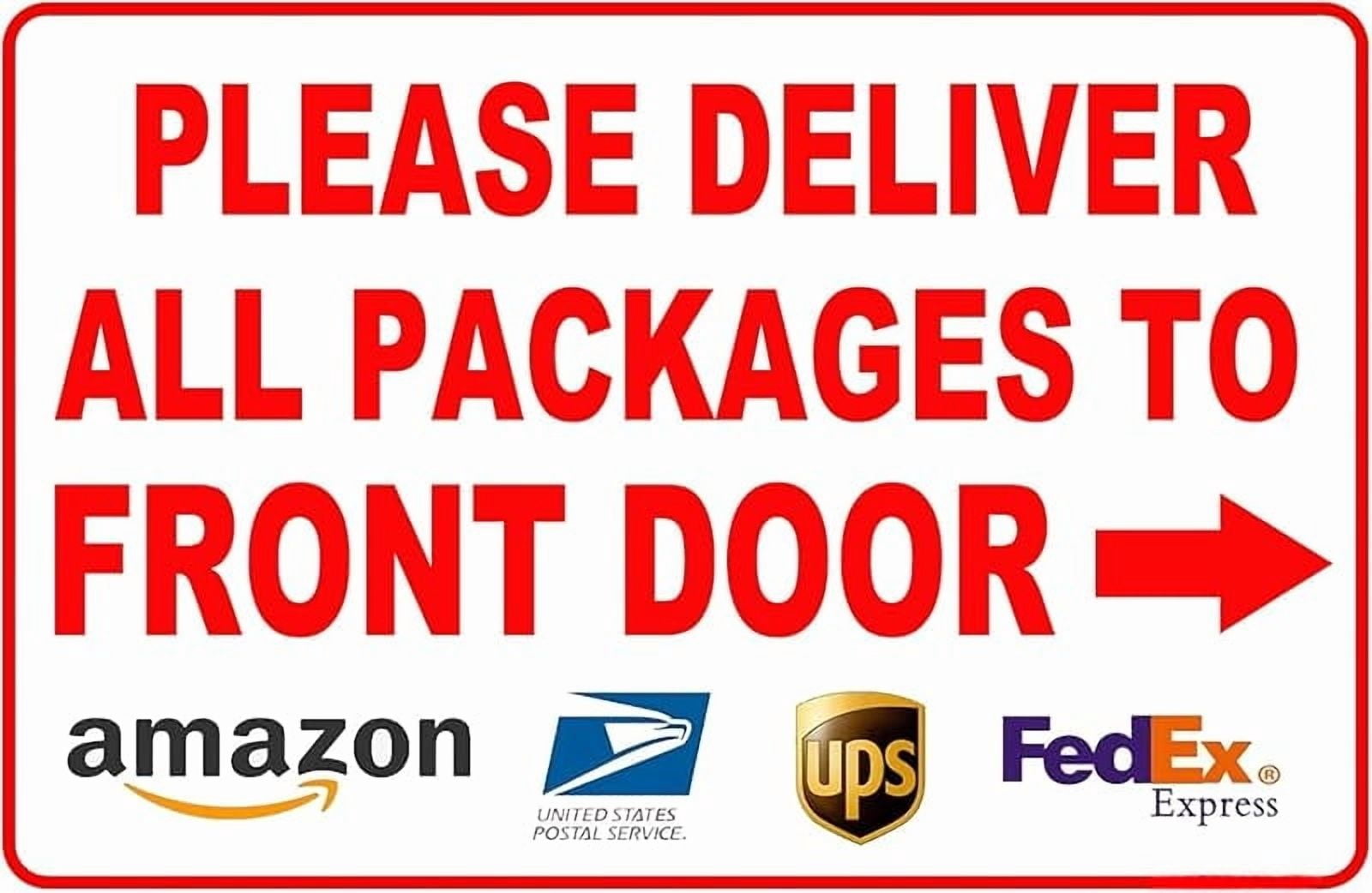 Tin Metal Sign 12x8in Please Deliver All Packages To FRONT Door Right ...