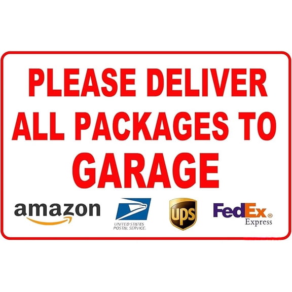 Tin Metal Sign 12x8in Please Deliver All Packages To Garage Aluminum Composite Outdoor Home Delivery Custom Signs For Yard Home