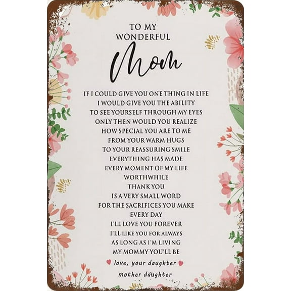 Tin Sign 12x16 Inch Mom Sign Gifts From Daughter, Rustic Floral To My Wonderful Mom Tin Sign Signs For Mother's Day Birthday Tin Sign Plaque Hanging Sign Home Decor