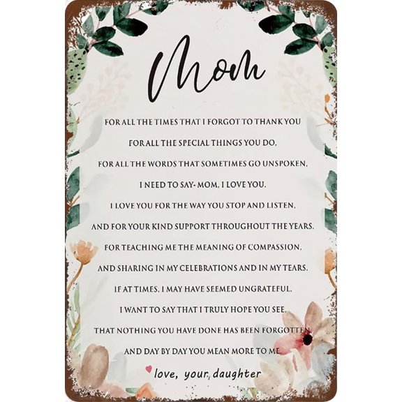 Tin Sign 12x16 Inch Mother Sign Gifts From Daughter, Rustic Floral Mom I Need To Say I Love You Tin Sign Signs For Mother's Day Birthday Tin Sign Plaque Hanging Sign Home Decor
