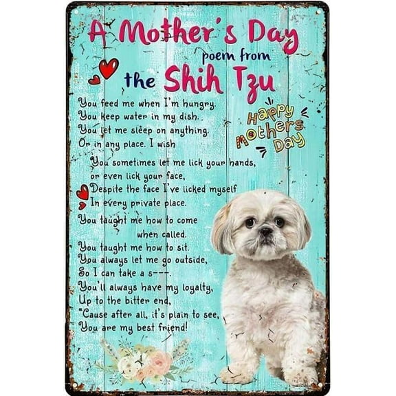 Tin Sign 12x16 Inch Vintage Metal Plaque A Mothers Day Poem From The Shih Tzu Tin Sign Metal Plaque Poster Bar Bistro Coffee Shop Wall Decoration Retro Metal Plate