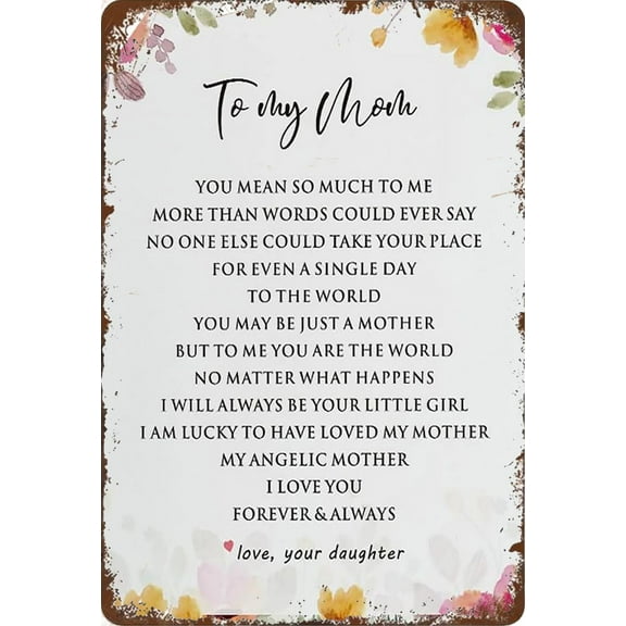 Tin Sign 5.5x8 Inch Floral Mother Sign Gifts From Daughter, Rustic To My Mom I Love You Forever And Always Tin Sign Signs For Mother's Day Birthday Tin Sign Plaque Hanging Sign Home Decor