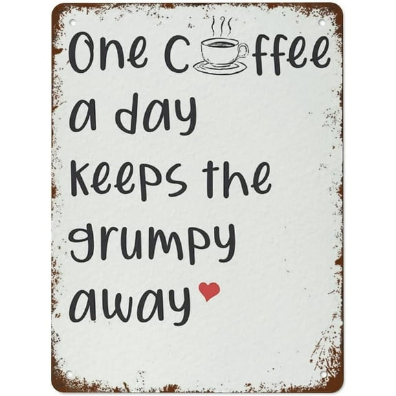 Tin Sign 5.5x8 Inch Kitchen Poster One Coffee A Day Keeps The Grumpy Away Metal Signs Vintage Wall Decor Retro Art Tin Sign Funny Decorations For Home Bar Pub Cafe Farm Room Metal Poster