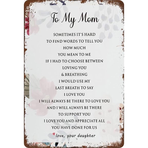 Tin Sign 5.5x8 Inch Mom Sign Gifts From Daughter, Rustic Floral To My Mom I Love You And Appreciate Tin Sign Signs For Mother's Day Birthday Tin Sign Plaque Hanging Sign Home Decor