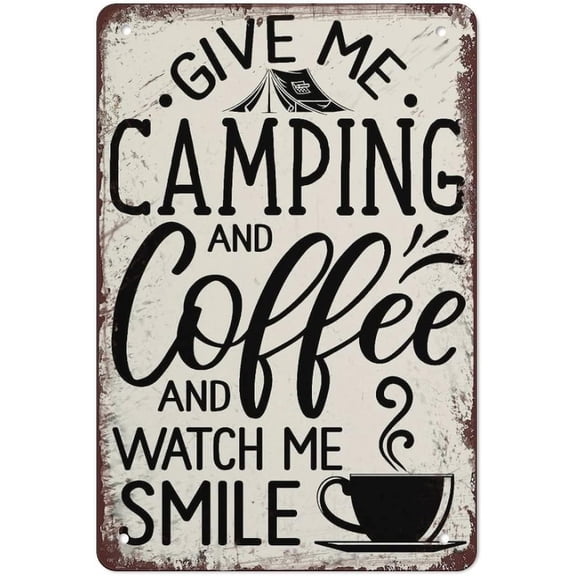 Tin Sign 8x12 Inch Camping And Coffee Quote Tin Sign Funny Camping Quote Tin Signs Wall Decor Farmhouse Rustic Camping Signs For Home Garage Men Cave Yard Decor Camper Gifts For Men Women Girls Boys