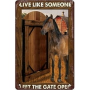 Tin Sign 8x12 Inch Horse Motivation Live Like Someone Left The Gate Open Farm Country Life Metal Signs Decor Wall Decoration Plaque Retro Tin Sign Poster For Home Kitchen Bar Coffee Shop
