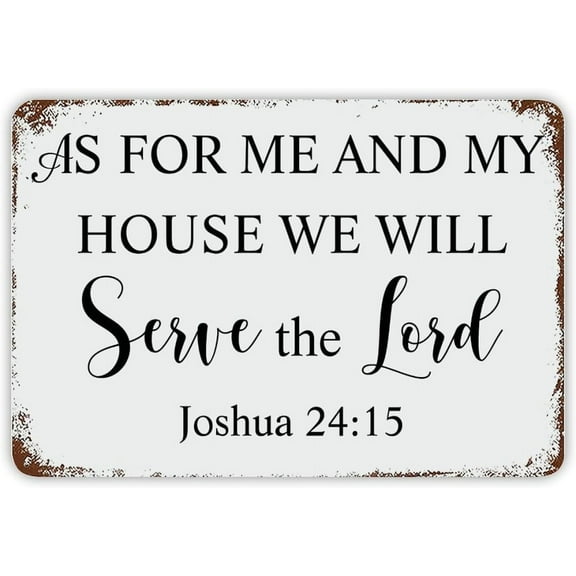 Tin Sign 8x12 Inch Metal Signs As For Me And My House We Will Serve The Lord Joshua 24 15 Tin Plaque Retro Country Farmhouse Tin Plaque Inspirational Quotes Metal Plaque Decor For Door Bar Bedroom