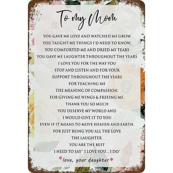Tin Sign 8x12 Inch Mother Sign Gifts From Daughter, Rustic Floral To My Mom I Need To Say I Love You Tin Sign Signs For Mother's Day Birthday Tin Sign Plaque Hanging Sign Home Decor