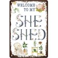 thumbnail image 1 of Tin Sign 8x12 Inch Welcome To My She Shed Decor,Vintage Farmhouse Wall Sign For Home, Kitchen, Garden, Women Cave, Gift For Girlfriend, Ladies, Friends,Welcome Sign, 1 of 6