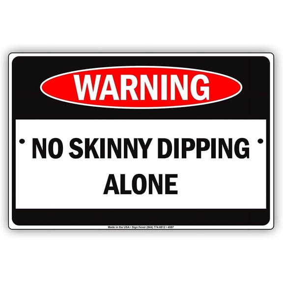 Tin Sign Decor Plaque Sign 12x16 Warning No Skinny Dipping Alone Funny Pool Danger Notice Sign Street