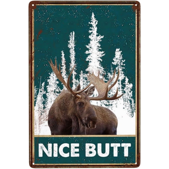 Tin Sign Nice Butt Bathroom Decor Sign Funny Bathroom Moose Tin Sign Bar Man Cave Home Wall Decor 8x12 Inch