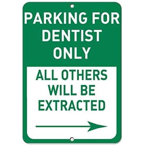 Tin Sign Parking for Dentist Only Others Extracted Right Arrow 8 X 12 Inch