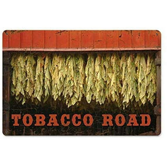 Tin Sign Vintage Chic Art Decoration Poster Tobacco Road Leaves Hanging in Barn for Store Bar Home Cafe Farm Garage or Club 12" X 8"