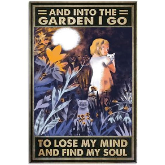 Tin Sign Vintage Metal Sign And Into The Garden I Go To Lose My Mind And Find My Soul Retro Metal Sign Vintage Funny Garden Home Wall Decor 8x12 inch