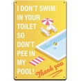 thumbnail image 1 of Tin Signs Swimming Pool Decor - Funny Swimming Pool Signs – Aluminum Lightweight Metal Sign 12 x 8 in. Weather Resistant (Please No Peeing in The Pool), 1 of 5