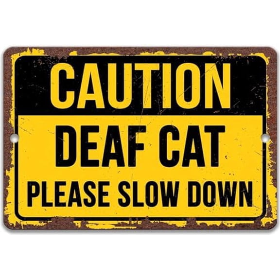 Tin Signs Vintage Caution Deaf Cat Please Slow Down Yard Sign Wall Plaque Wall Poster Decor Bar Coffee Club Pub Gift Wall Decor Sign 8 x 12 Inch