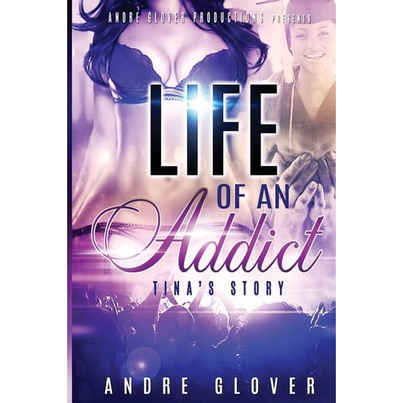 Tina's Story Life of an Addict