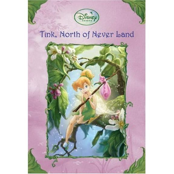 Pre-Owned Tink, North of Never Land (Disney Fairies) (Paperback) 0736424555 9780736424554