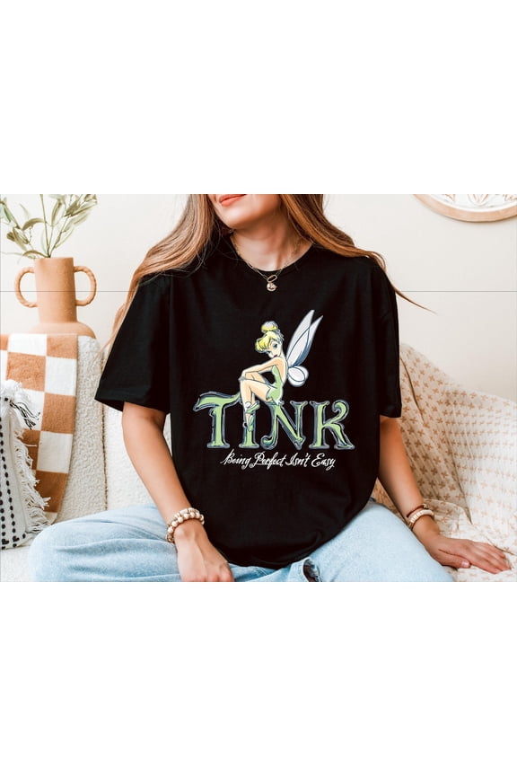 Tink Shirt, Being Perfect Isn't Easy T-Shirt, Disney Tinkerbell Tee