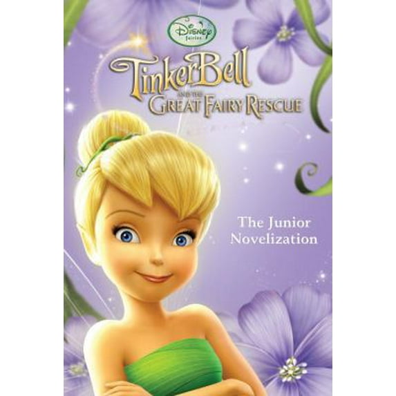 Pre-Owned Tinker Bell and the Great Fairy Rescue: The Junior Novelization (Paperback) 0736426892 9780736426893